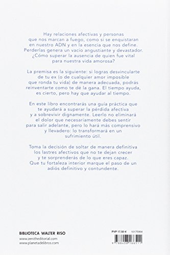 Ya te dije adiós, ahora cómo te olvido: Una guía para sacarse al ex de la cabeza y del corazón (Biblioteca Walter Riso)