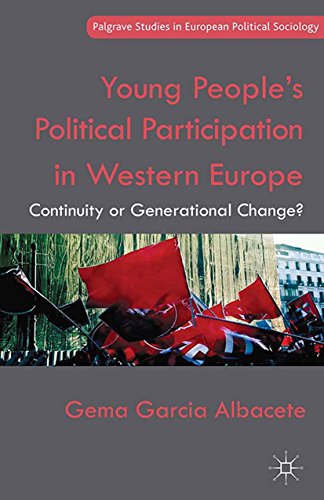 Young People's Political Participation in Western Europe: Continuity or Generational Change? (Palgrave Studies in European Political Sociology) (English Edition)