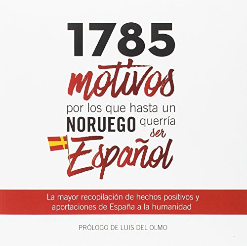 1785 motivos por los que hasta un noruego querría ser Español