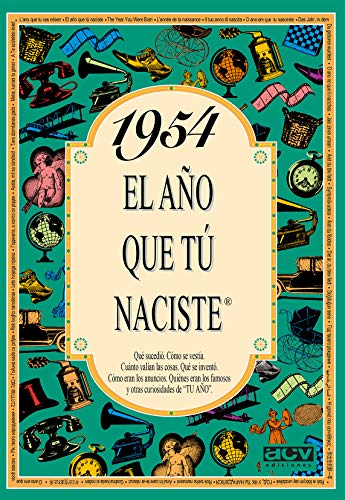1954 EL AÑO QUE TU NACISTE (El año que tú naciste)