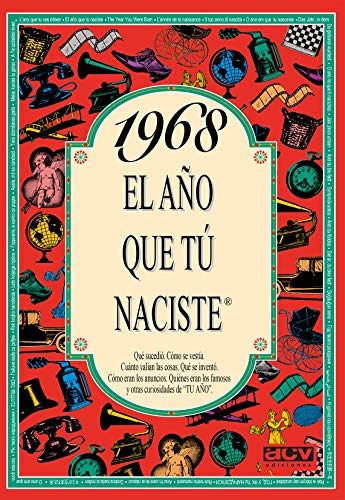 1968 EL AÑO QUE TU NACISTE (El año que tú naciste)