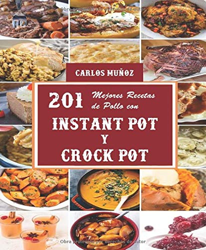 201 Mejores Recetas de Pollo con Instant Pot y Crock Pot