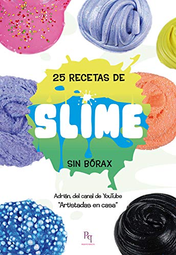 25 recetas de SLIME: Sin bórax (Presente Perfecto)