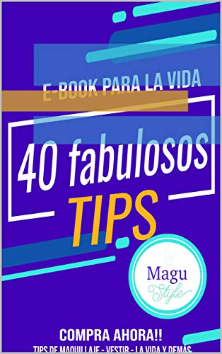 40 fabulosos tips de maquillaje, vestir y para la vida: Cambiando de vida