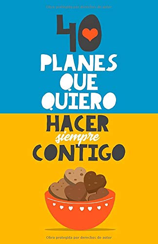 40 planes que quiero hacer siempre contigo: El mejor regalo para parejas. Regalo romántico para sorprender a tu pareja. Regalo para novios. Libro para ... Regalo para aniversarios y fechas especiales