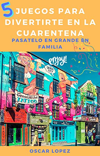 5 Juegos para divertirte en la cuarentena: Pasatelo en grande en familia