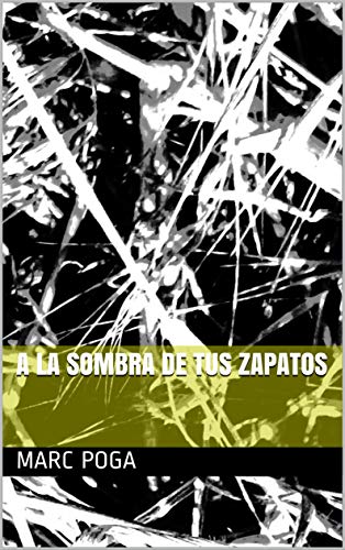 A la sombra de tus zapatos