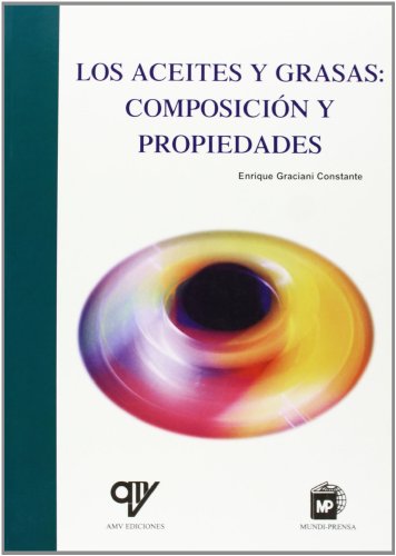 ACEITES Y GRASAS: COMPOSICION Y PROPIEDADES, LOS