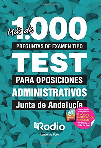 Administrativos. Junta de Andalucía: Más de 1.000 preguntas de examen tipo test para oposiciones