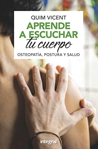 Aprende a escuchar tu cuerpo: Osteopatía, postura y salud