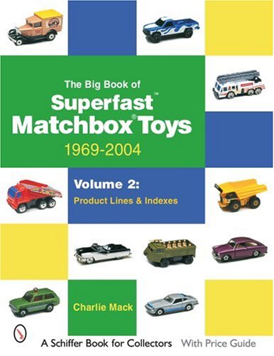 BBO MTCHBX TOYS 1969-2004 V02: Product Lines and Indexes (Schiffer Book for Collectors)