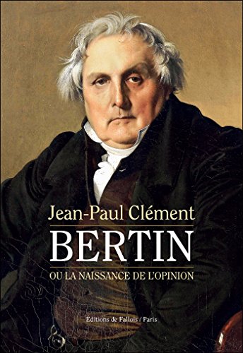 Bertin: ou la naissance de l'opinion (FALL.LITT. 1AN)