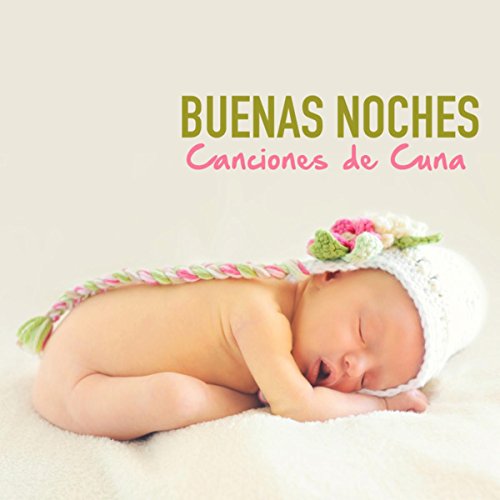 Canciones de Cuna para Dormir toda la Noche