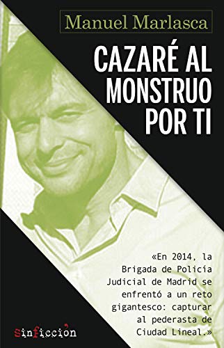 Cazaré al monstruo por ti (SinFicción nº 2)