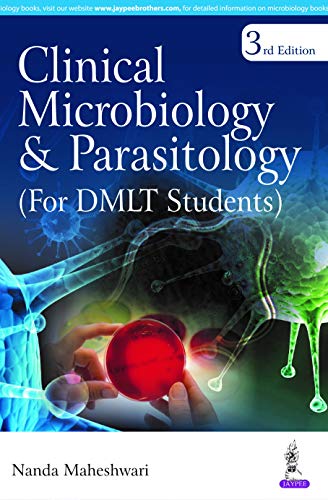 Clinical Microbiology and Parasitology (For DMLT Students) (English Edition)