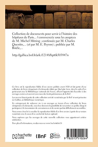 Collection de documents pour servir à l'histoire des hôpitaux de Paris Tome 1