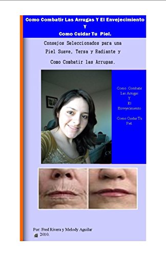 Como Combatir las Arrugas y el Envejecimiento (Salud nº 1)