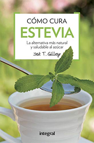 Cómo cura la estevia (SALUD)