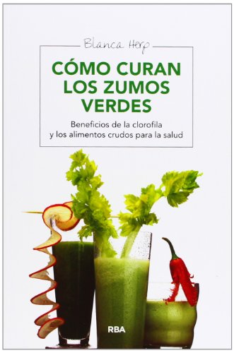 Cómo curan los zumos verdes (SALUD)