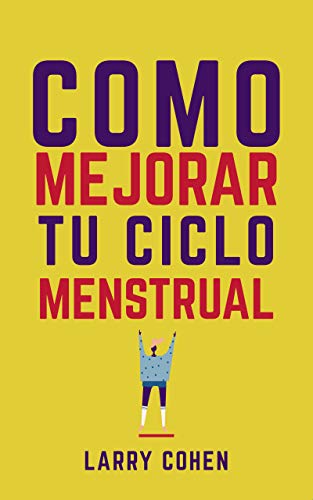 Como mejorar tu ciclo menstrual: conoce todas las causas de las irregularidades en tu periodo menstrual, así como posibles enfermedades y como poder tratarlas con remedios profesionales y caseros.