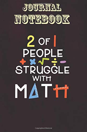 Composition Notebook: 2 Out Of 1 People Struggle With Math Funny Size 6'' x 9'', 100 Pages for Notes, To Do Lists, Doodles, Journal, Soft Cover, Matte Finish