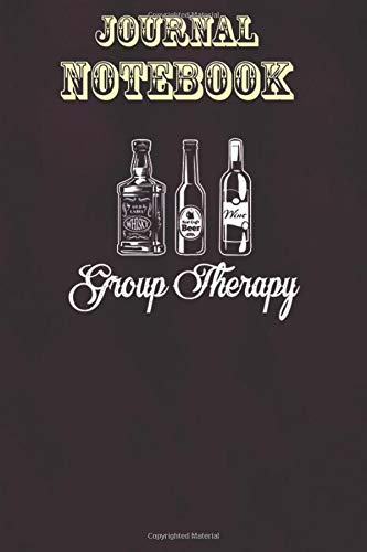 Composition Notebook: Alcohol Humor Group Therapy Size 6'' x 9'', 100 Pages for Notes, To Do Lists, Doodles, Journal, Soft Cover, Matte Finish