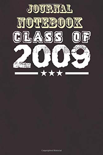 Composition Notebook: Class of 2009 School University College Funny Kids Size 6'' x 9'', 100 Pages for Notes, To Do Lists, Doodles, Journal, Soft Cover, Matte Finish