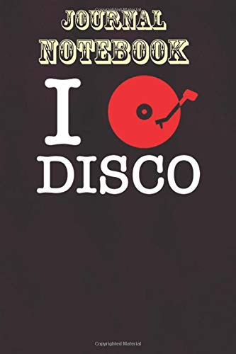 Composition Notebook: I love Disco and I love 70s I love Music Size 6'' x 9'', 100 Pages for Notes, To Do Lists, Doodles, Journal, Soft Cover, Matte Finish