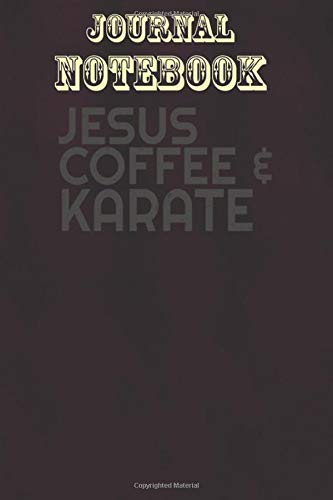 Composition Notebook: I Love Jesus Coffee Karate Christian Black Belt Spar Size 6'' x 9'', 100 Pages for Notes, To Do Lists, Doodles, Journal, Soft Cover, Matte Finish