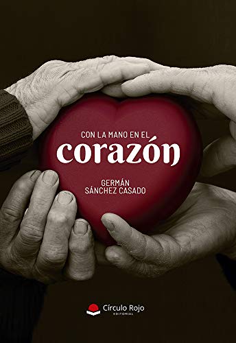 Con la mano en el corazón: Libro de poesía