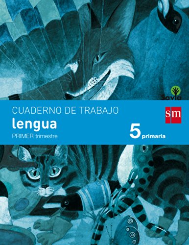Cuaderno de lengua. 5 Primaria, 1 Trimestre. Savia - 9788467570045