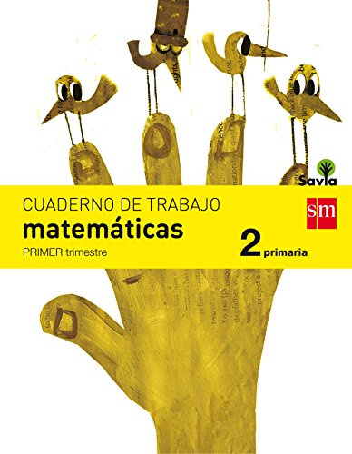 Cuaderno de matemáticas. 2 Primaria, 1 Trimestre. Savia - 9788467578423
