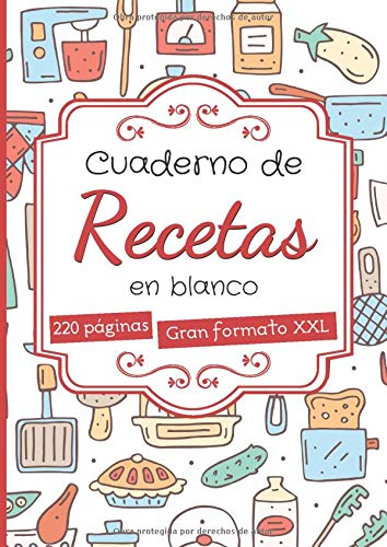 Cuaderno de recetas en blanco: formato grande A4 con 220 páginas para escribir - 2 páginas por receta - regalo original