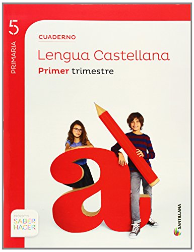 CUADERNO LENGUA 5 PRIMARIA 1 TRIM SABER HACER - 9788468014555