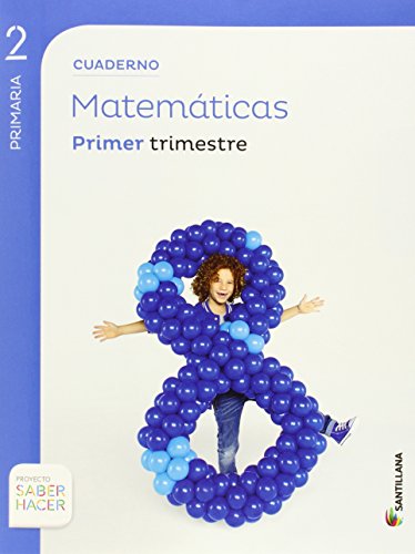 CUADERNO MATEMÁTICAS 2 PRIMARIA 1 TRIM SABER HACER - 9788468017938