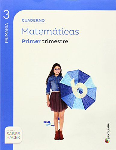 CUADERNO MATEMATICAS 3 PRIMARIA 1 TRIM SABER HACER - 9788468013213