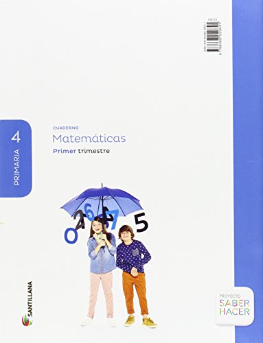 CUADERNO MATEMÁTICAS 4 PRIMARIA 1 TRIM SABER HACER - 9788468029641