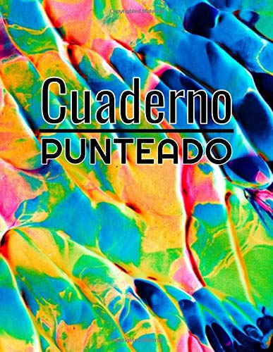 Cuaderno Punteado: 200 hojas punteadas Cubierta Pintura Abstracta Cuaderno multipropósito / Diario / (8.5 x 11 pulgadas) Spanish Edition (Pintura Abstracta Pro)