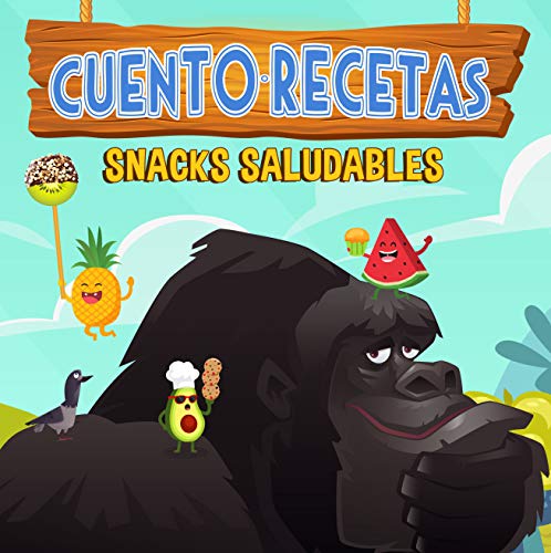CUENTO·RECETAS: Snacks Saludables