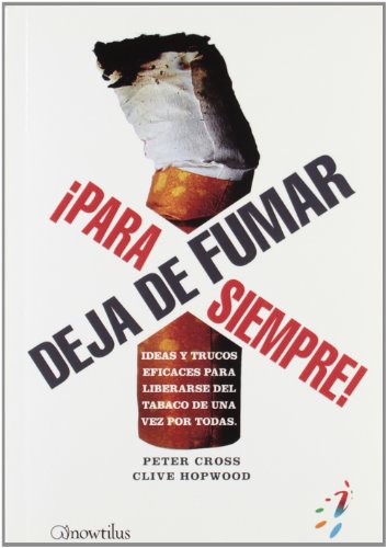 Deja de fumar ¡para siempre!: Ideas y trucos eficaces para liberarse del tabaco de una vez por todas: 13 (52 Ideas Brillantes)