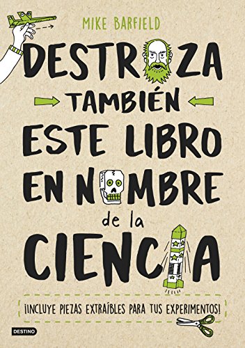 Destroza también este libro en nombre de la ciencia (Libros de entretenimiento)