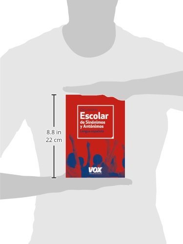 Diccionario Escolar de Sinónimos y Antónimos (VOX - Lengua Española - Diccionarios Escolares)
