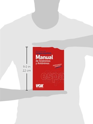 Diccionario Manual de Sinónimos y Antónimos de la Lengua Española (Vox - Lengua Española - Diccionarios Generales)