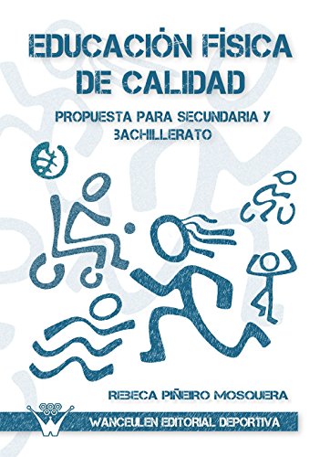 Educación física de calidad. Propuesta para Secundaria y Bachillerato