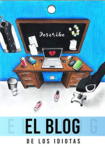 El blog de los idiotas: Bienvenida