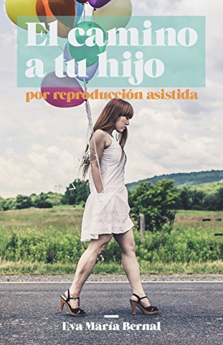 El camino a tu hijo por Reproducción Asitida