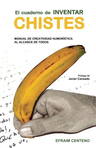 El cuaderno de inventar chistes: Manual de creatividad humorística al alcance de todos