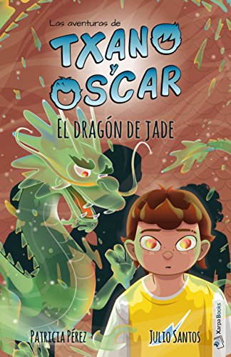 El dragón de jade: Las aventuras de Txano y Óscar: 3