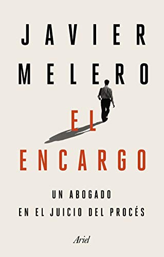 El encargo: Un abogado en el juicio del procés