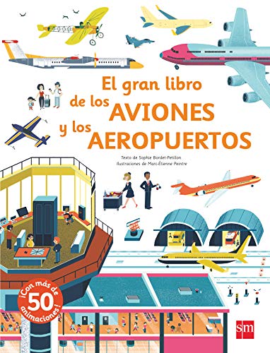 El gran libro de los aviones y los aeropuertos (Para aprender más sobre)